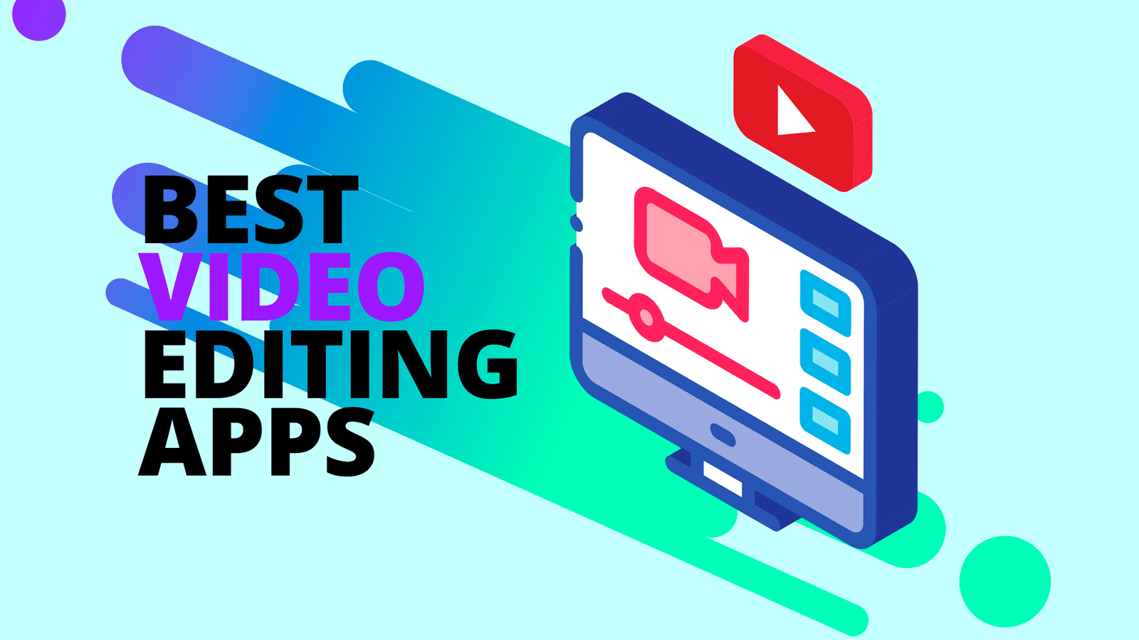 Best Video Editing Apps for YouTube