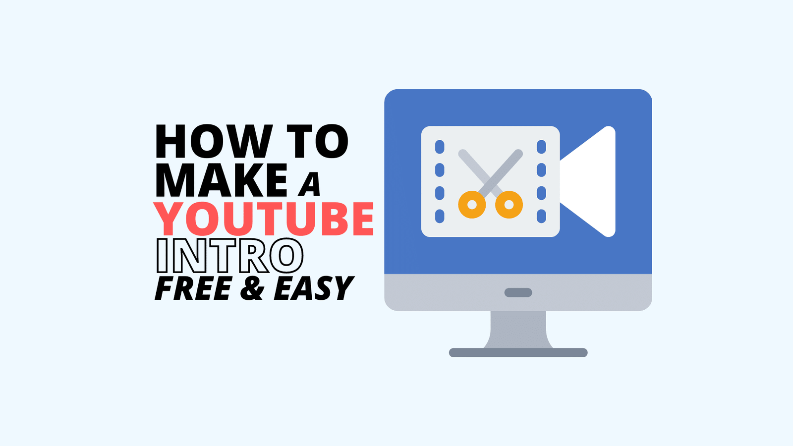 How To Make a YouTube Intro Free and Easy