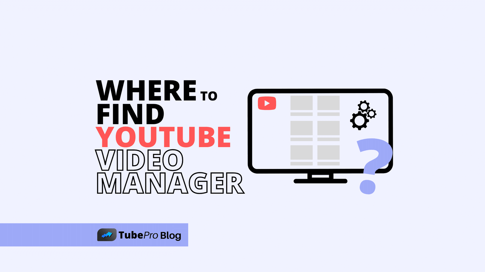 Where is YouTube Video Manager