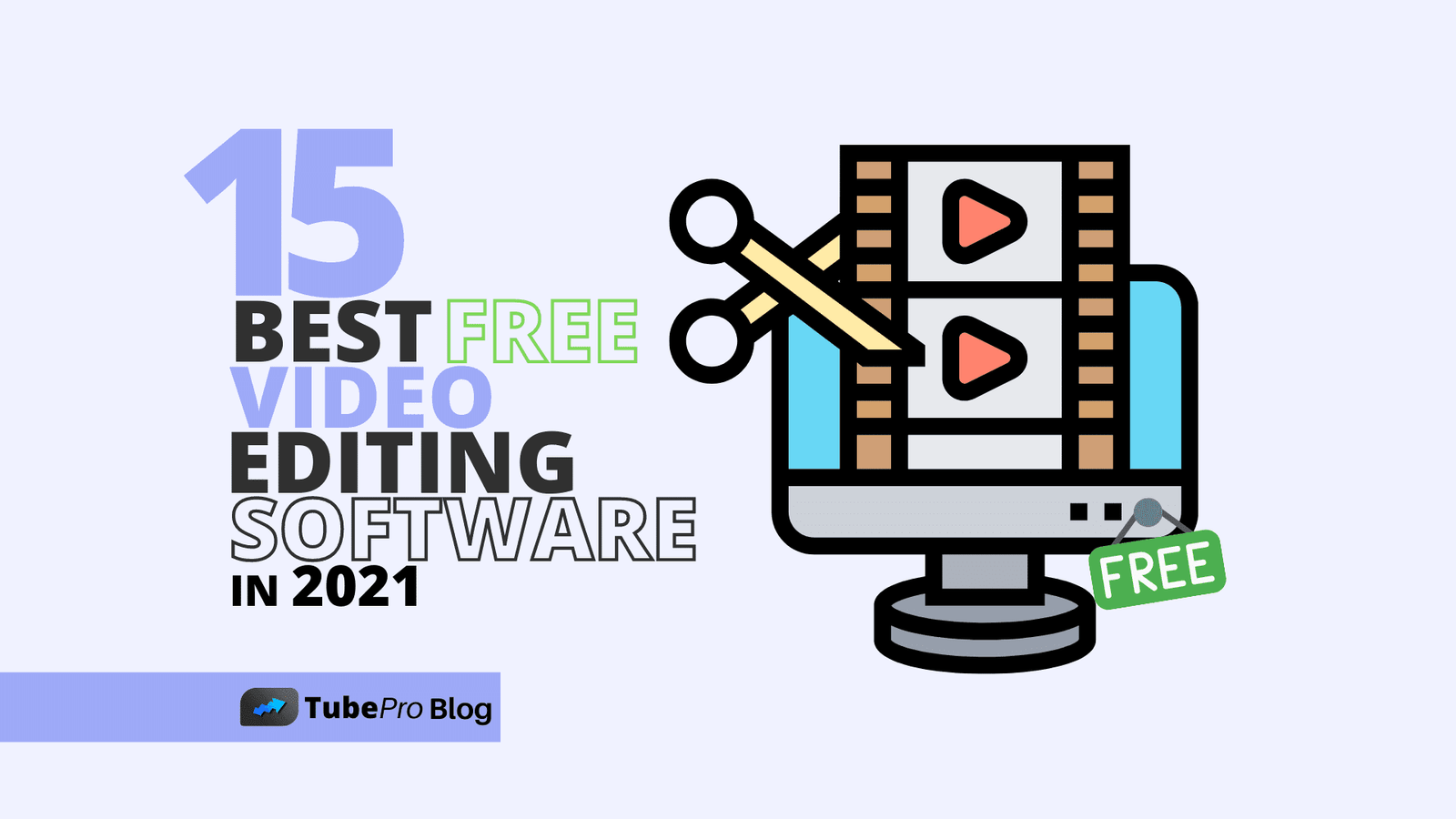 15 Best Free Video Editing Software in 2021