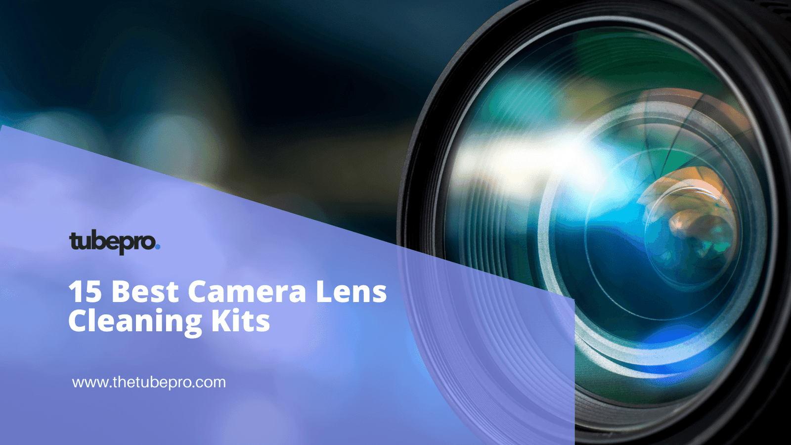 15 Best Camera Lens Cleaning Kits