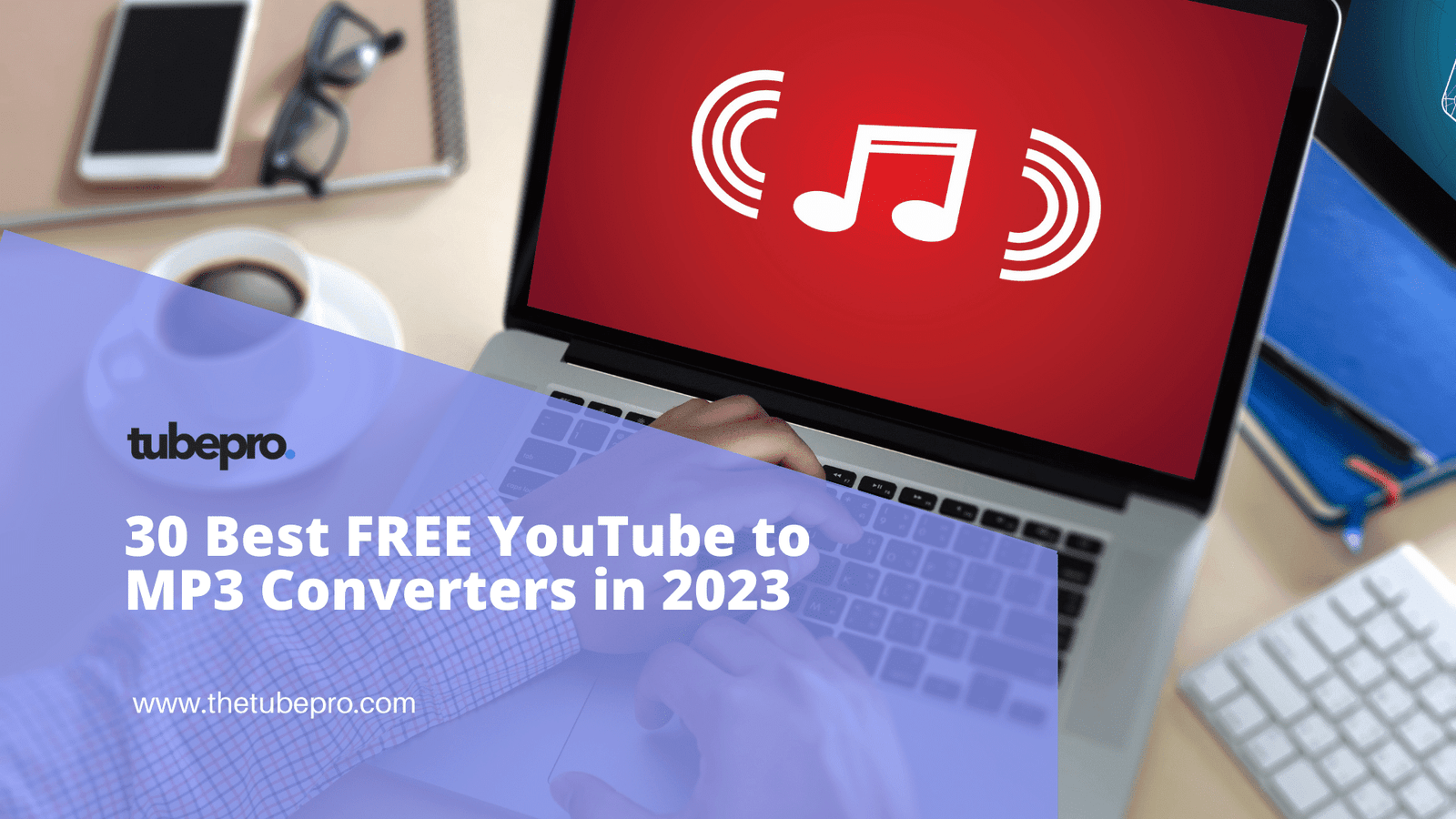 30 Best FREE YouTube to MP3 Converters in 2023