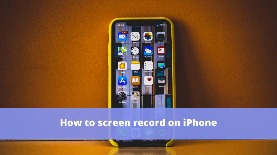 How to screen record on iPhone [2022]