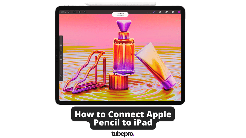 How to connect Apple Pencil to iPad?