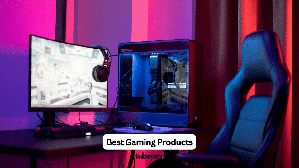 7 Best Gaming Products That You Must Buy