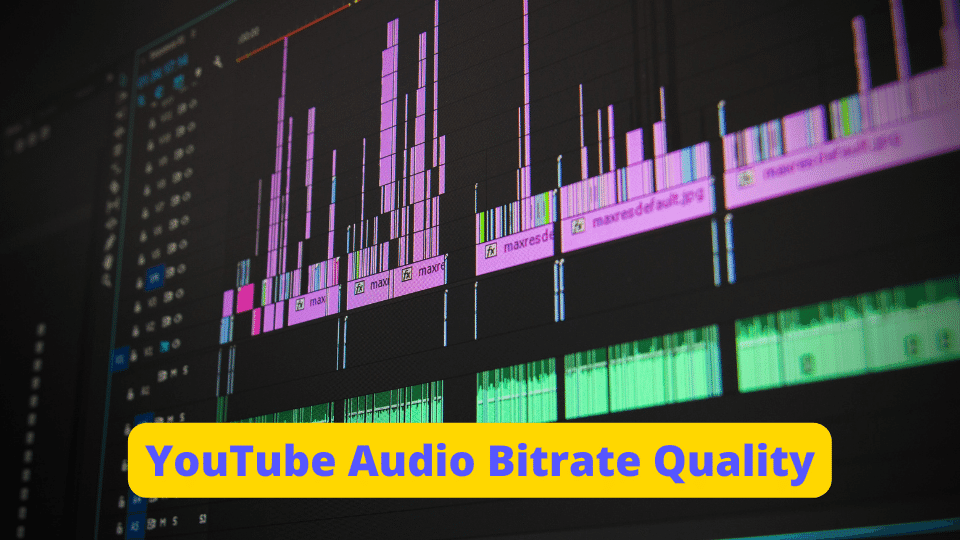 youtube audio bitrate quality