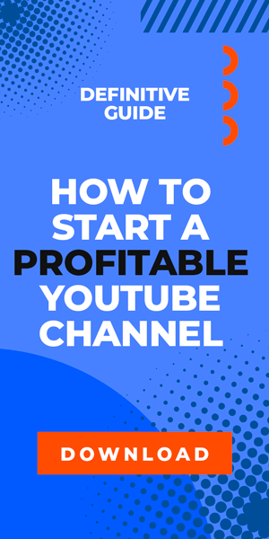 how-to-start-a-profitable-youtube-channel-tubepro_Ebook_Banner_Ad_300x600_2